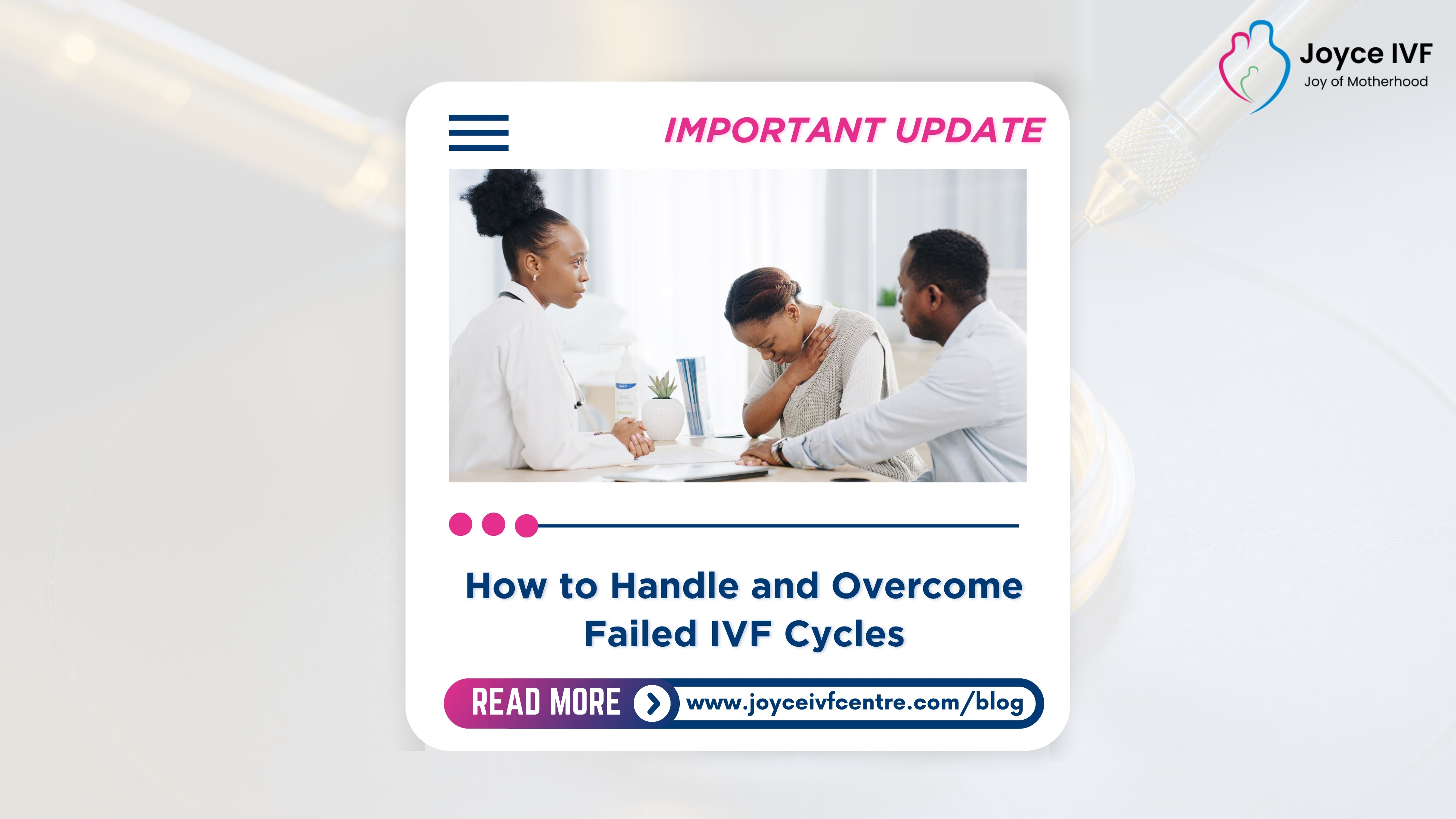 How to Handle and Overcome Failed IVF Cycles